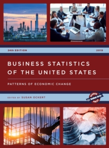 Business Statistics of the United States 2019 : Patterns of Economic Change