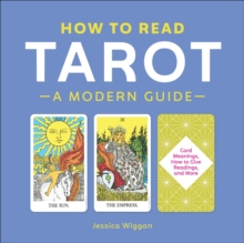 How To Read Tarot : A Modern Guide