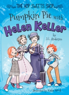 Pumpkin Pie with Helen Keller