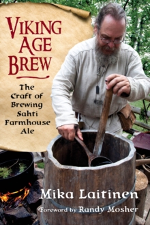 Chicago Review Press Viking Age Brew , The Craft Of Brewing Sahti Farmhouse Ale