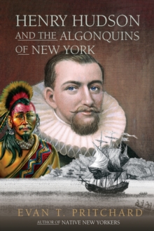 Henry Hudson and the Algonquins of New York