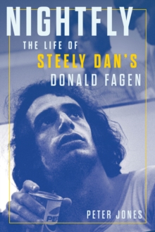 Chicago Review Press Nightfly , The Life Of Steely Dan's Donald Fagen