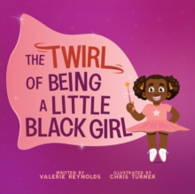 The Twirl of Being a Little Black Girl