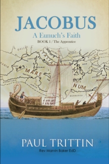 Jacobus : A Eunuch's Faith