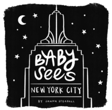 Baby Sees New York City : A High-Contrast Board Book for Babies