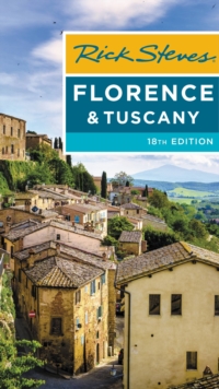 Rick Steves Florence & Tuscany (Eighteenth Edition), Paperback / softback Book Rick Steves Florence & Tuscany (Eighteenth Edition), Paperback / softback Book