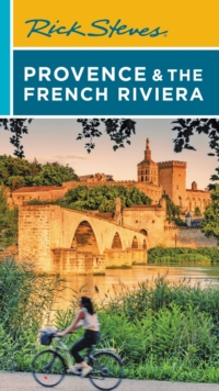 Rick Steves Provence & the French Riviera (Sixteenth Edition)