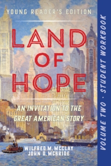 A Student Workbook for Land of Hope : An Invitation to the Great American Story (Young Reader's Edition, Volume 2)