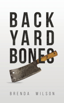 BACKYARD BONES, Paperback Book BACKYARD BONES, Paperback Book