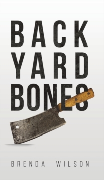 BACKYARD BONES, Hardback Book BACKYARD BONES, Hardback Book