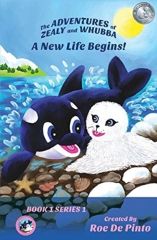ADVENTURES OF ZEALY & WHUBBA A NEW LIFE, Paperback Book ADVENTURES OF ZEALY & WHUBBA A NEW LIFE, Paperback Book