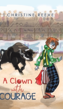 CLOWN WITH COURAGE, Hardback Book CLOWN WITH COURAGE, Hardback Book