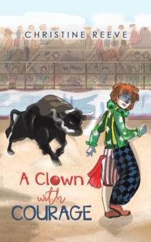 CLOWN WITH COURAGE, Paperback Book CLOWN WITH COURAGE, Paperback Book