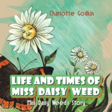 LIFE & TIMES OF MISS DAISY WEED, Paperback Book LIFE & TIMES OF MISS DAISY WEED, Paperback Book