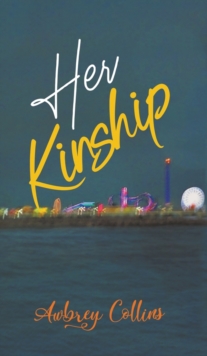Her Kinship, Hardback Book Her Kinship, Hardback Book