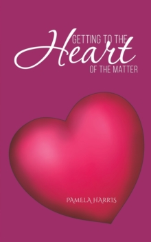 GETTING TO THE HEART OF THE MATTER, Paperback Book GETTING TO THE HEART OF THE MATTER, Paperback Book