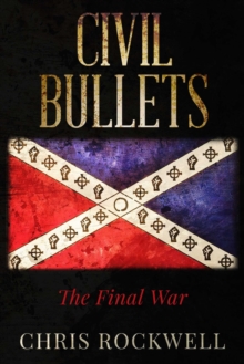 CIVIL BULLETS : The Final War