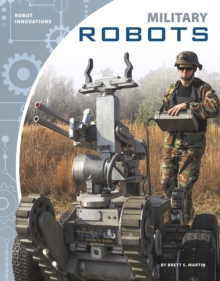 Robot Innovations: Military Robots, Paperback / softback Book Robot Innovations: Military Robots, Paperback / softback Book