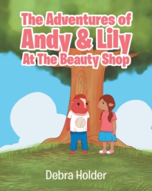 The Adventures of Andy & Lily : At The Beauty Shop