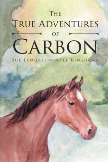 The True Adventures Of Carbon