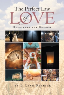 The Perfect Law of Love : Repairing the Breach