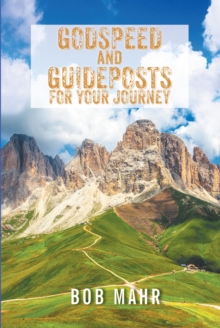 Godspeed and Guideposts for Your Journey