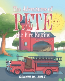 The Adventures of Pete the Fire Engine