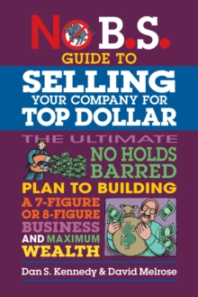 No B.S. Guide To Growing A Business To Sell For Top Dollar