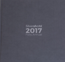 Silvershotz 2017 Folio Annual, Limited Edition, Hardback Book Silvershotz 2017 Folio Annual, Limited Edition, Hardback Book