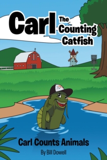 Carl the Counting Catfish : Carl Counts Animals