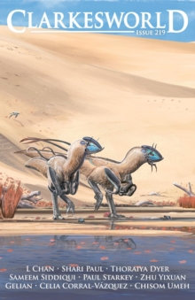 Clarkesworld Magazine Issue 219 : Clarkesworld Magazine, #219