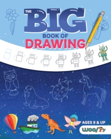 The Big Book of Drawing : Over 500 Drawing Challenges for Kids and Fun Things to Doodle (How to draw for kids, Children's drawing book)