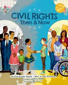 Civil Rights Then and Now : A Timeline of Past and Present Social Justice Issues in America (Black History Book For Kids)