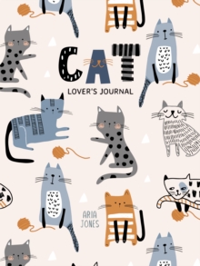 Cat Lovers Blank Journal : A Cute Journal of Cat Whiskers and Diary Notebook Pages (Cat lovers, Kittens, Daydreamers)