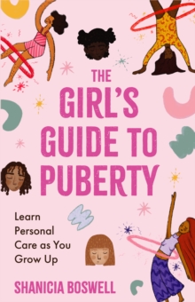 The Girl's Guide to Puberty and Periods : The Puberty Journal for Girls