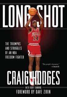 Long Shot : The Triumphs and Struggle of an NBA Freedom Fighter