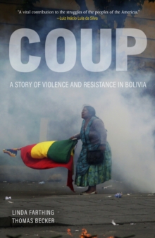 Coup : A Story of Violence and Resistance in Bolivia