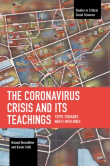 The Coronavirus Crisis and Its Teachings : Steps towards Multi-Resilience