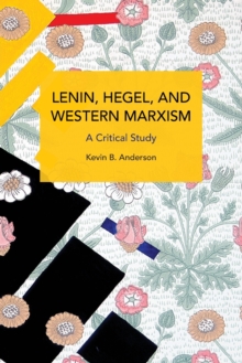 Lenin, Hegel, and Western Marxism : A Critical Study