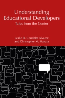 Understanding Educational Developers : Tales from the Center