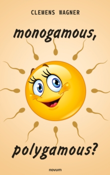 monogamous, polygamous?