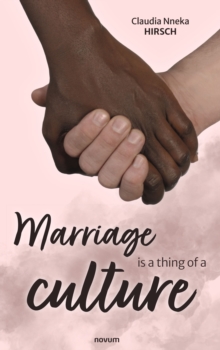 Marriage Is A Thing Of A Culture