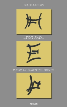 ...too bad... : Poems of surviving truths