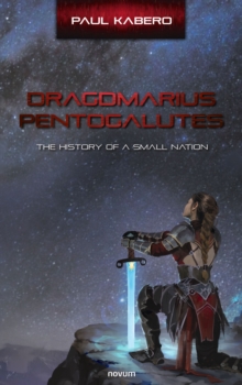 Dragdmarius Pentogalutes : The History Of A Small Nation