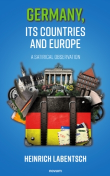 Germany, its countries and Europe : A satirical observation