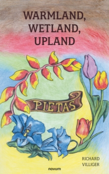 Warmland, wetland, upland : Pietas