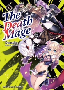 The Death Mage Volume 4 : Light Novel