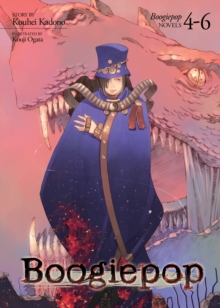 Boogiepop Omnibus Vol. 4-6 (Light Novel), Paperback / softback Book Boogiepop Omnibus Vol. 4-6 (Light Novel), Paperback / softback Book