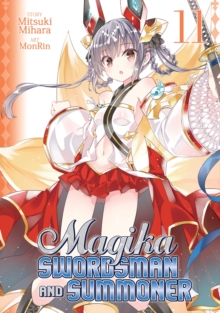 Magika Swordsman and Summoner Vol. 11, Paperback / softback Book Magika Swordsman and Summoner Vol. 11, Paperback / softback Book