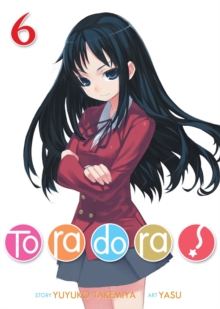 Toradora! (Light Novel) Vol. 6, Paperback / softback Book Toradora! (Light Novel) Vol. 6, Paperback / softback Book